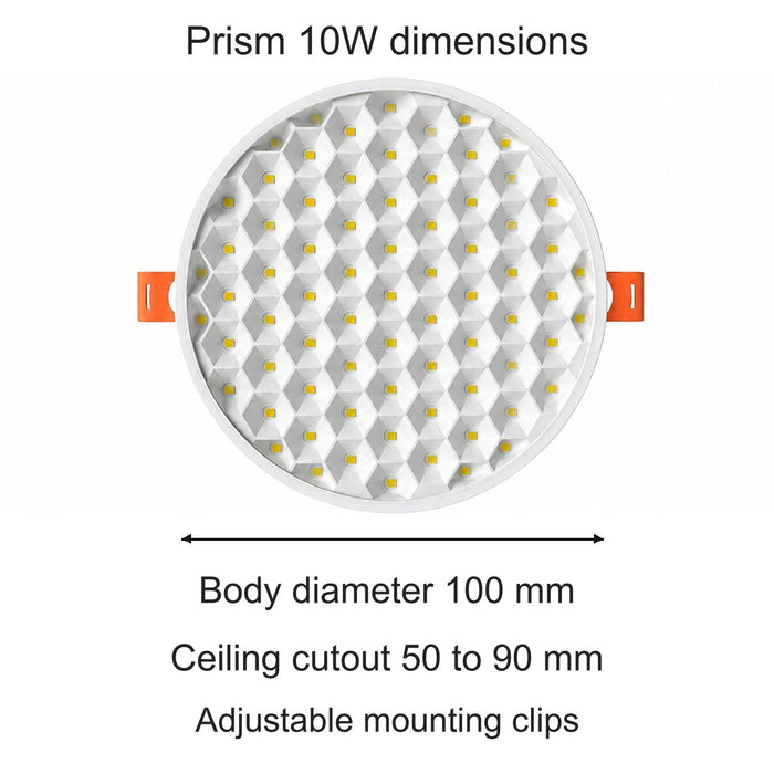 Prism 10W dimensions. Body diameter 100 mm. Ceiling cutout 50 to 90 mm. Adjustable mounting clips.